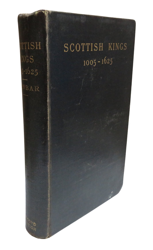 Scottish Kings A Revised Chronology of Scottish History 1005-1625 By Sir Archibald H. Dunbar 1906