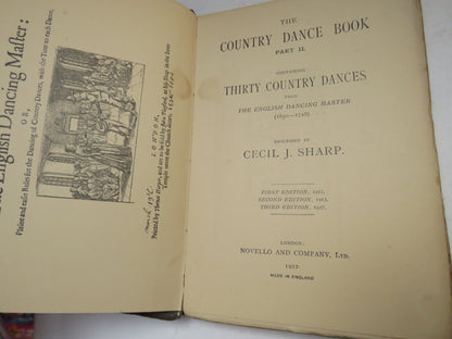 The country Dance Book Part II Containing Thirty Country Dances From The English Dancing Master (1650-1728) Described By Cecil J. Sharp 1927