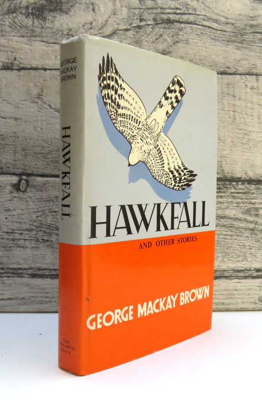 Hawkfall and Other Stories By George Mackay Brown 1974