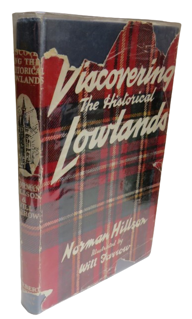 Discovering The Historical Lowlands By Norman Hillson 1958