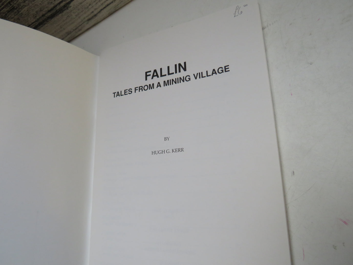 Fallin Tales From A Mining Village By Hugh G. Kerr 1991