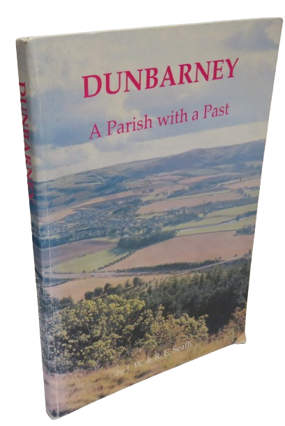 Dunbarney A Parish With A Past By J.W. & R.E. Seath 1991 book front cover