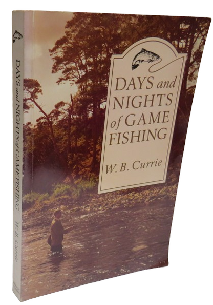 Days and Nights of Games Fishing By W.B. Currie Illustrations By Charles Jardine 1984 book front cover