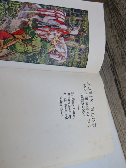 Robin Hood and the Men of the Greenwood By Henry Gilbert Illustrations By H.M. Brock and Walter Crane