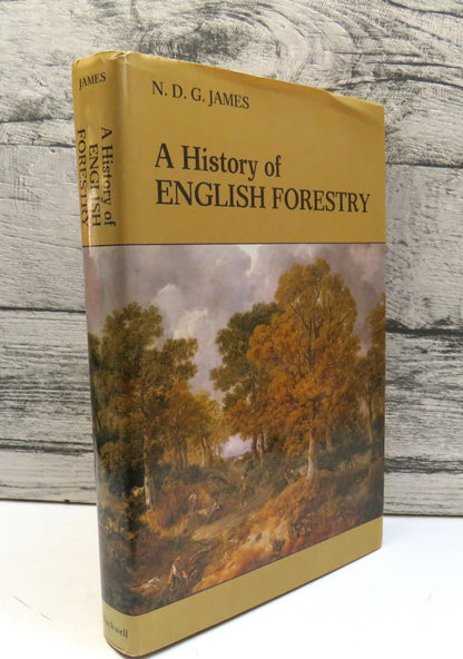 A History of English Forestry By N.D.G. James 1981 book front cover