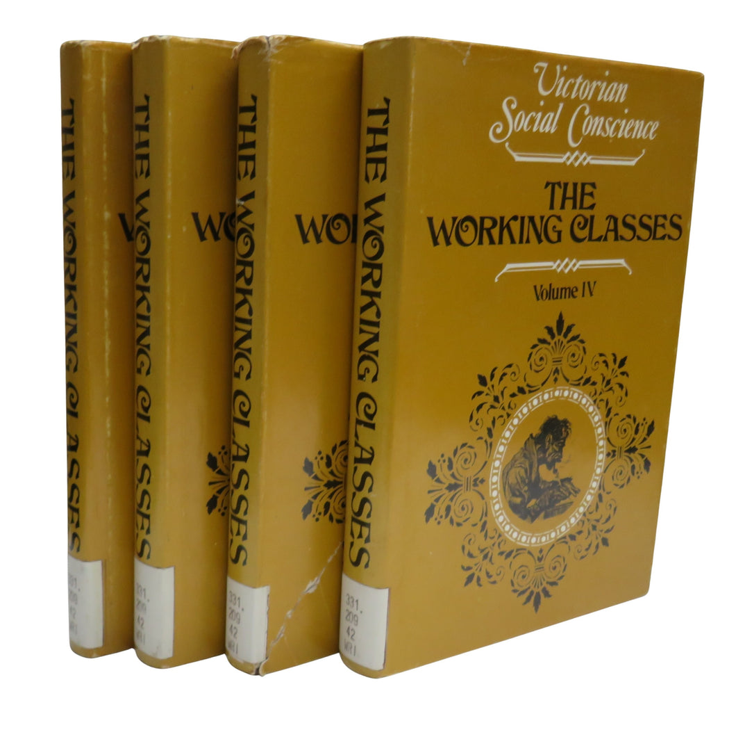 The Working Classes In The Victorian Age By C.J. Wrigley & J. M. Goldstrom Volume I - IV 1973