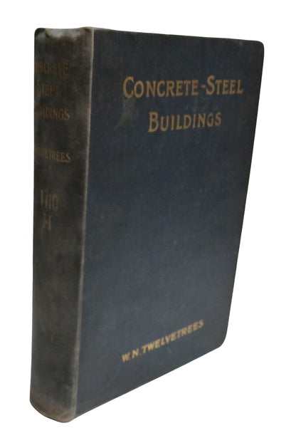 Concrete-Steel Buildings Being A Companion Volume To The Treatise On "Concrete Steel" By W. Noble Tw book front cover