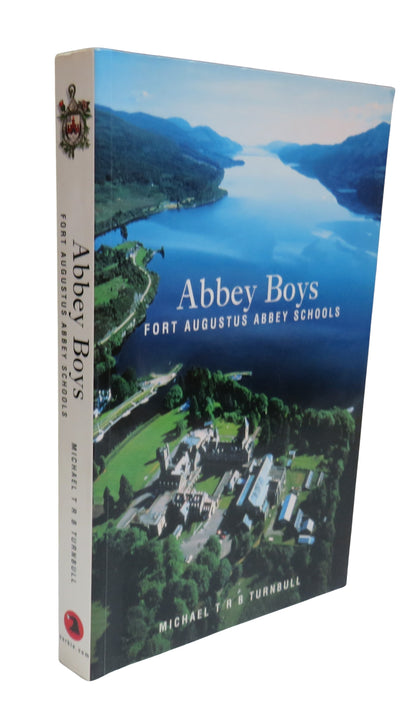 Abbey Boys, Fort Augustus Abbey Schools by Michael T. R. B. Turnbull, 2000 book front cover