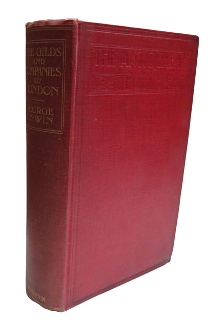 The Gilds and Companies of London By George Unwin 1908 1st Edition Book book front cover
