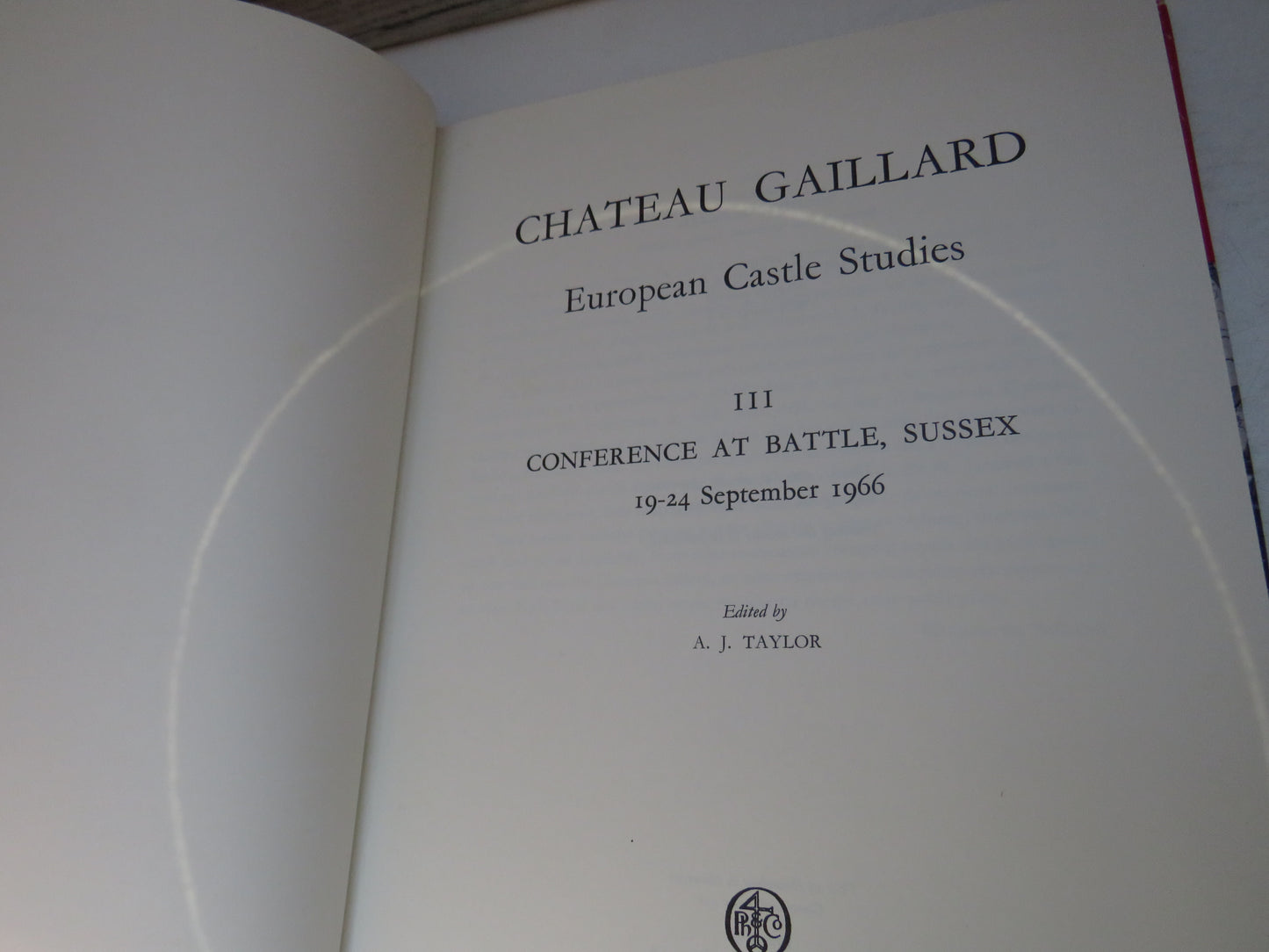Chateau Gaillard European Castle Studies III Conference At Battle, Sussex 19-24 September 1966