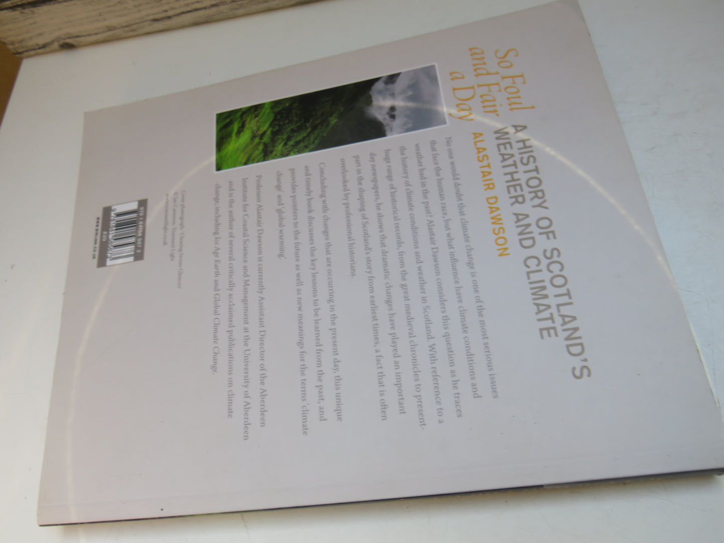 So Foul and Fair A Day A History of Scotland's Weather and Climate By Alastair Dawson 2009