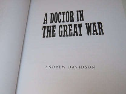 A Doctor In The Great War By Andrew Davidson 2014