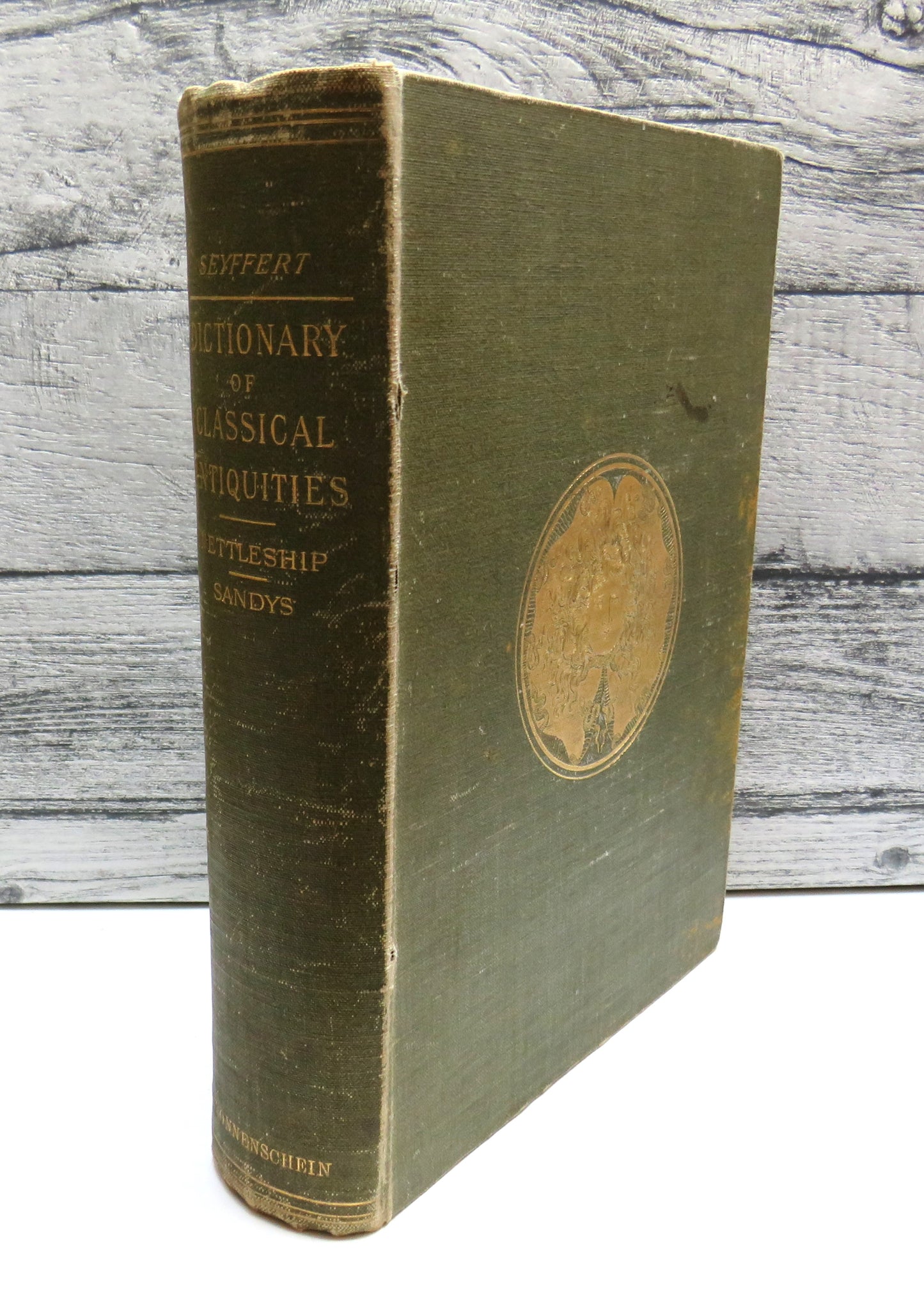 A Dictionary of Classical Antiquities, Mythology, Religion, Literature & Art from the German of Dr. Oskar Seyffert, 1899