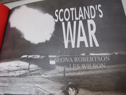 Scotland's War By Seona Robertson and Les Wilson 1995