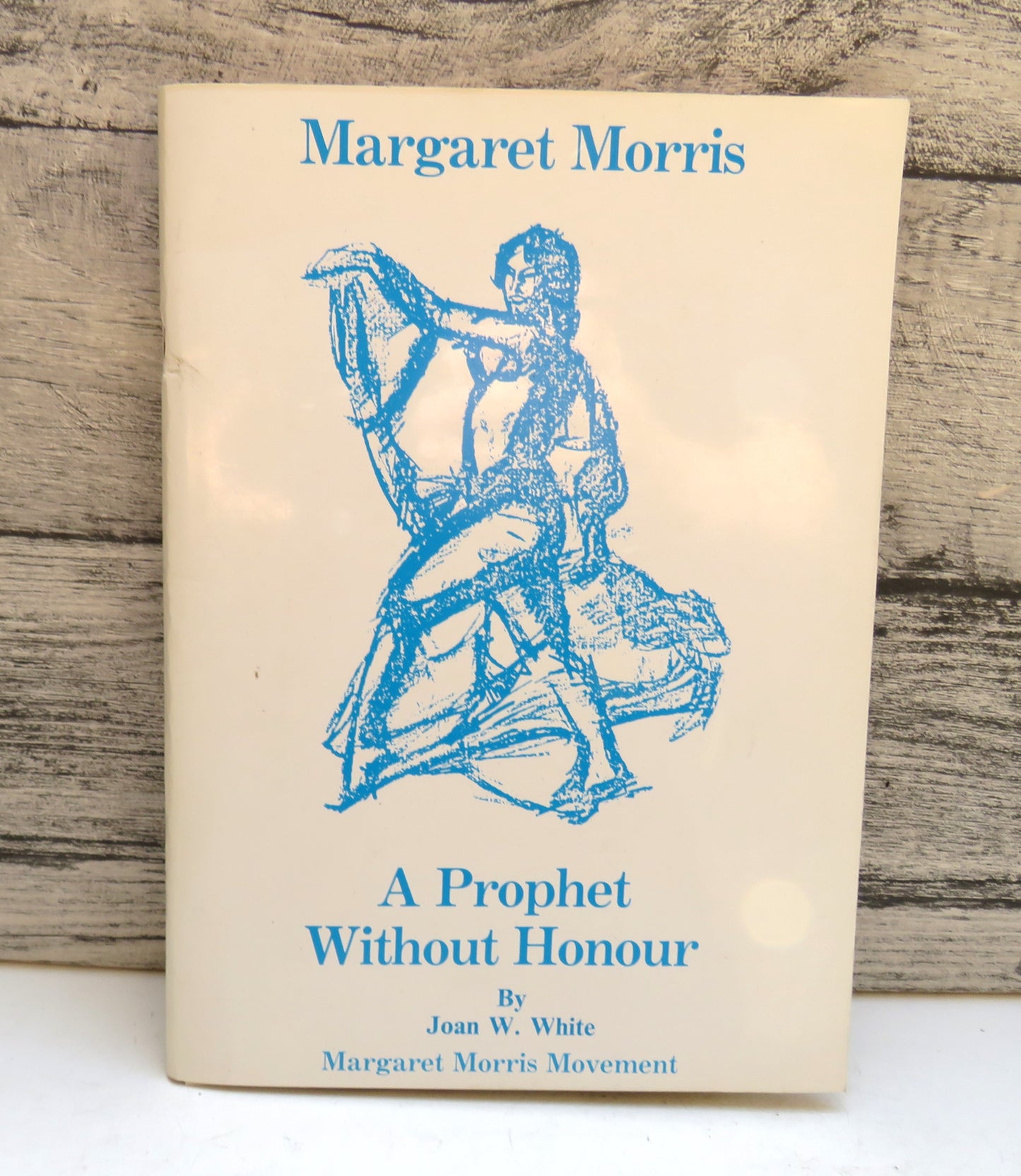 Margaret Morris A Prophet Without Honour By Joan W. White 1980