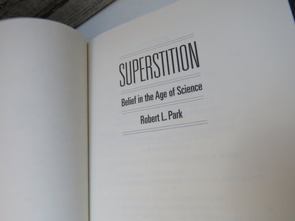Superstition Belief In The Age of Science By Robert L. Park 2008