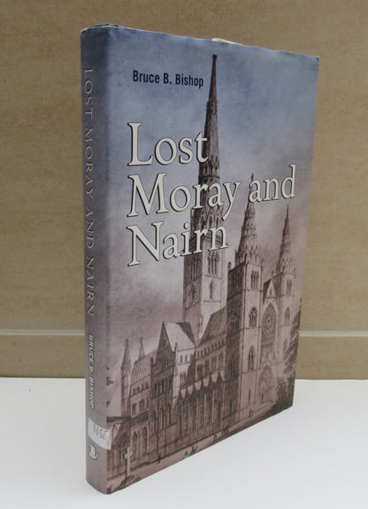 Lost Moray and Nairn by Bruce B. Bishop, 2010 book image 2