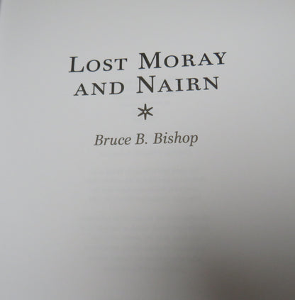 Lost Moray and Nairn by Bruce B. Bishop, 2010 book image 3
