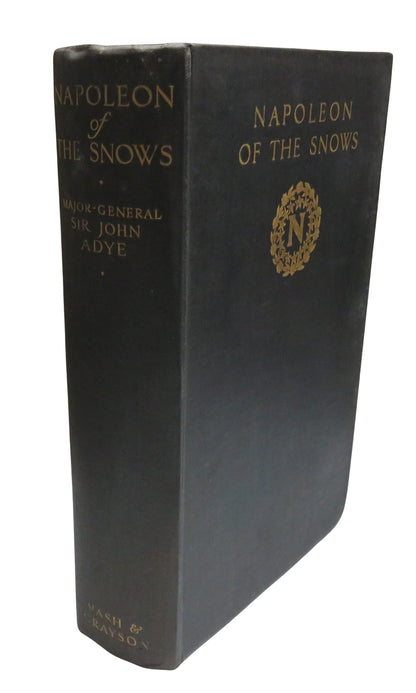 Napoleon On The Snows By Major-General Sir John Adye 1931 1st Edition Book book front cover
