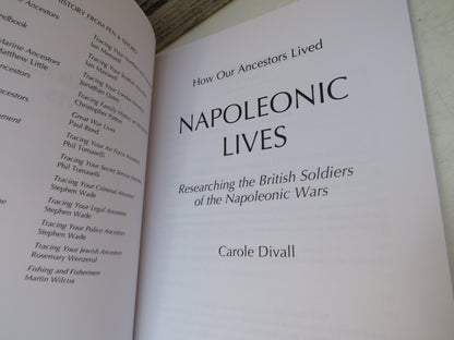 Napoleonic Lives Researching The British Soldiers of the Napoleonic Wars By Carole Divall 2012