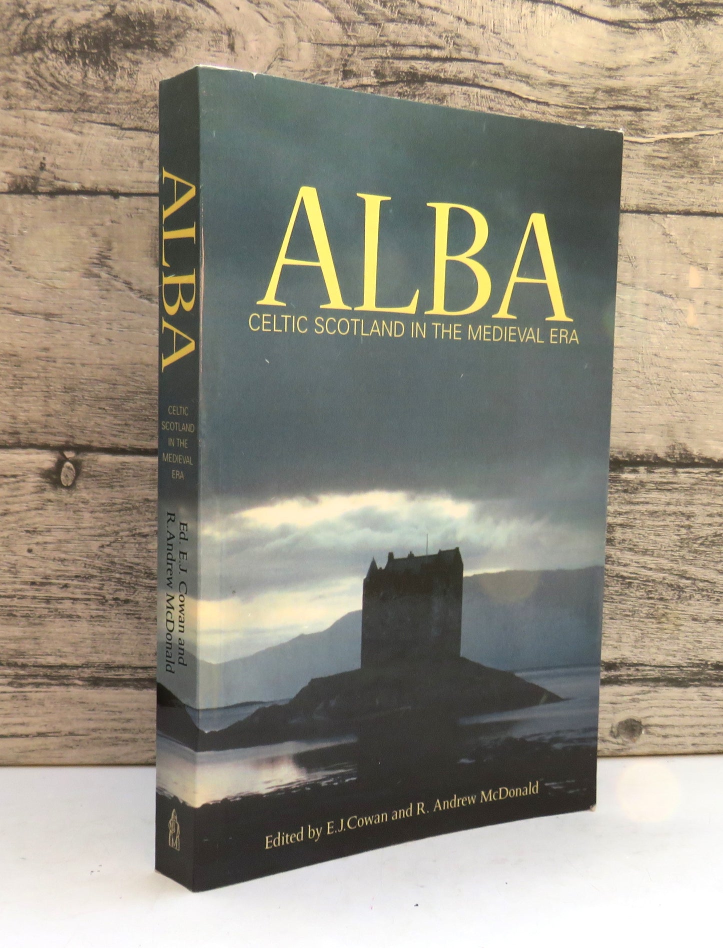 Alba Celtic Scotland In The Middle Ages Edited By Edward J. Cowan and R. Andrew McDonald 2003