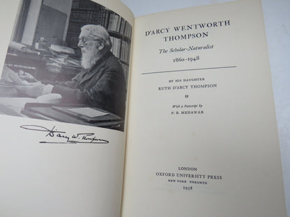 D'Arcy Wentworth Thompson The Scholar-Naturalist 1860-1948 By His Daughter Ruth D'Arcy Thompson 1958 book image 2