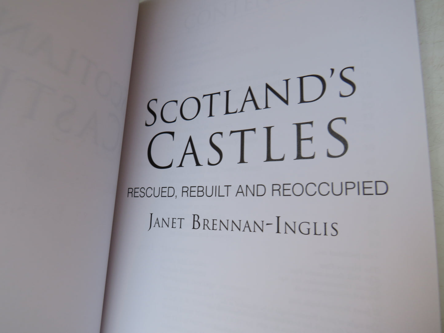 Scotland's Castles Rescued, Rebuilt and Reoccupied By Janet Brennan-Inglis 2014