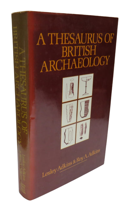 A Thesaurus of British Archaeology By Lesley Adkins & Roy A. Adkins 1982 book front cover