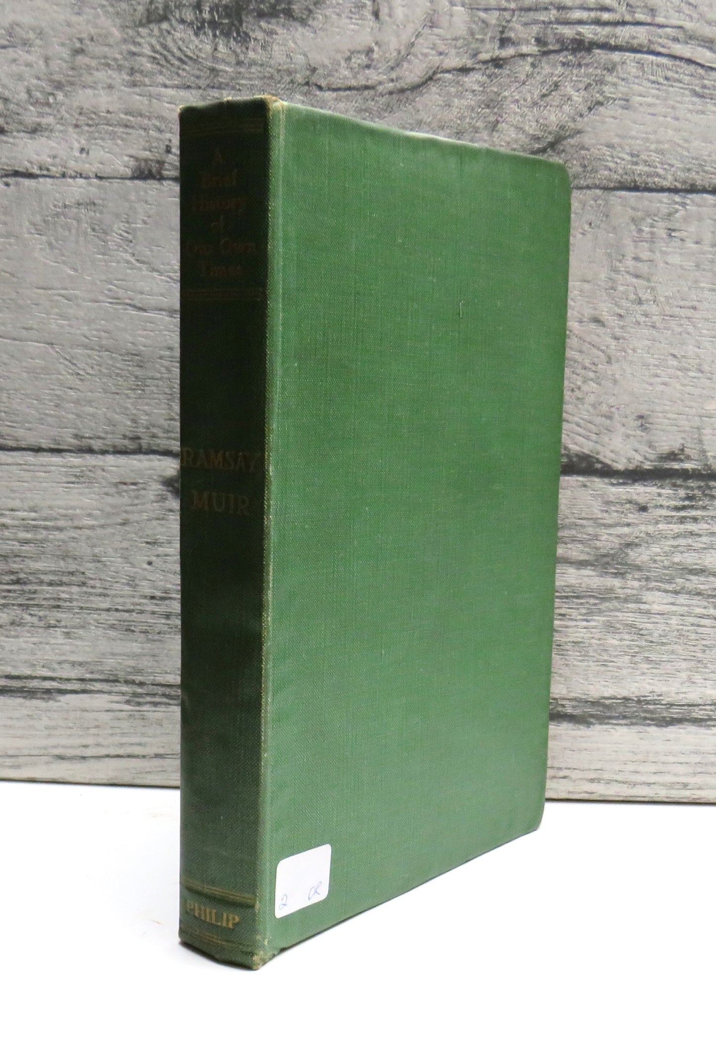 A Brief History of Our Own Times By Ramsay Muir 1940