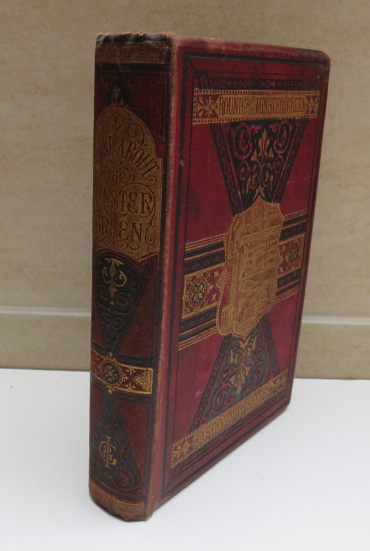 Round About The Minster Green, Stories of the Boys and Girls who Lived There by Ascott R. Hope