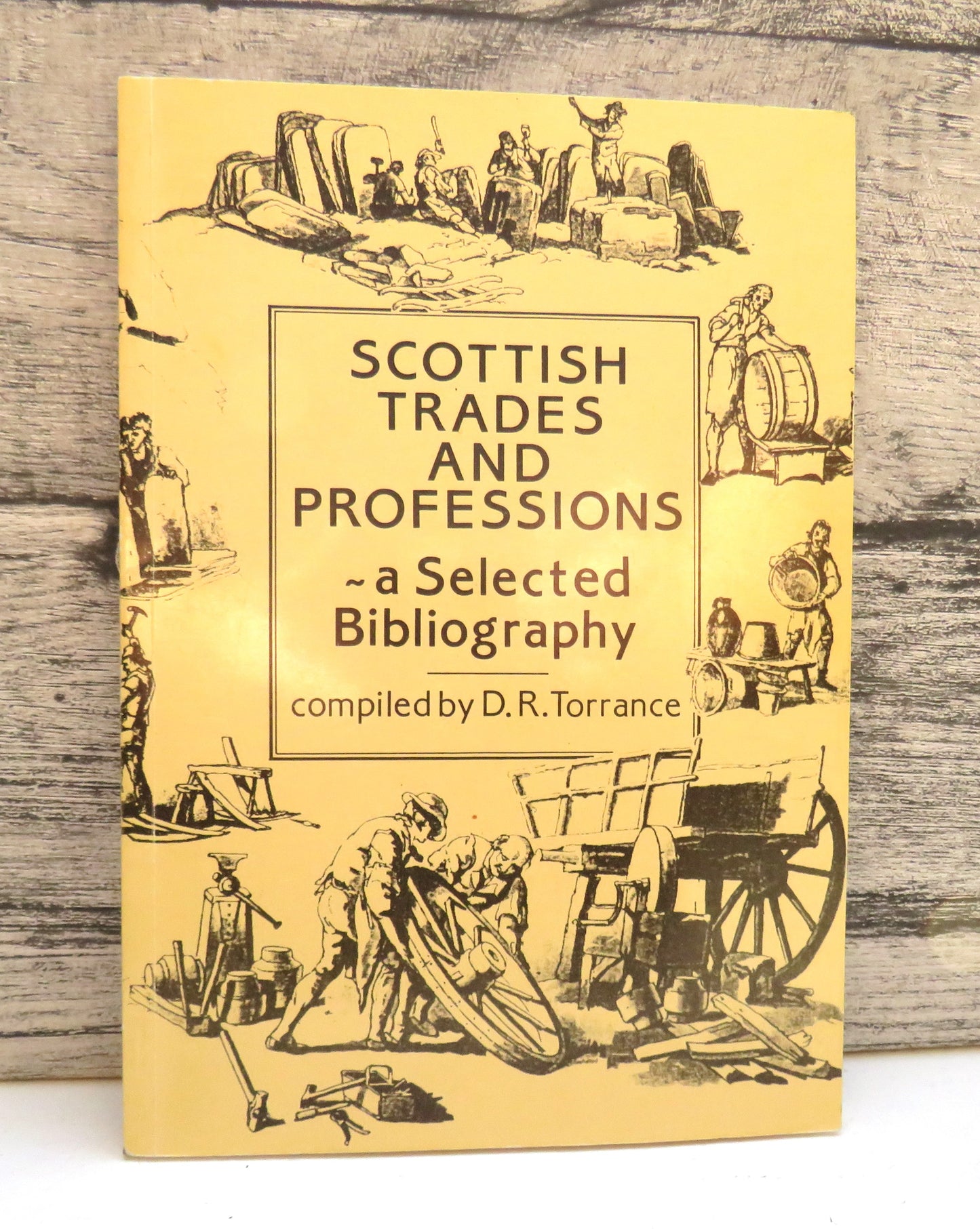 Scottish Trades & Professions A Selected Bibliography By D. Richard Torrance 1991