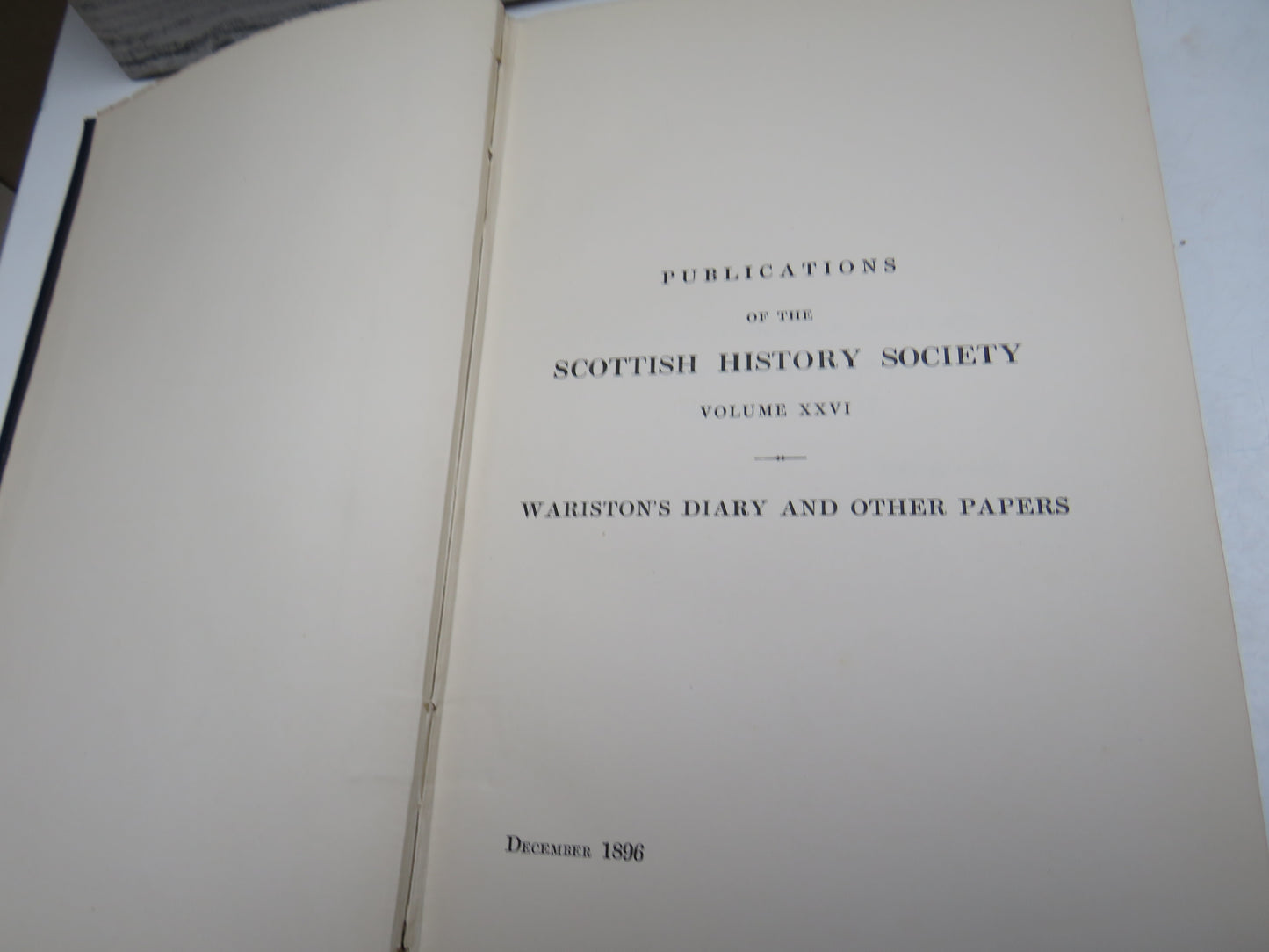 Publications of the Scottish History Society, Wariston's Diary and Other Papers, Volume 26, 1896