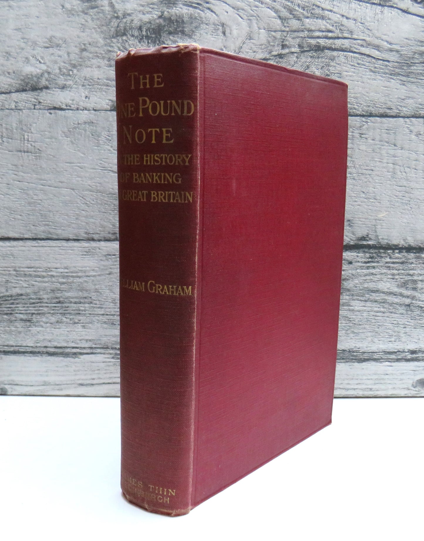 The One Pound Note In The History of Banking In Great Britain By William Graham 1911