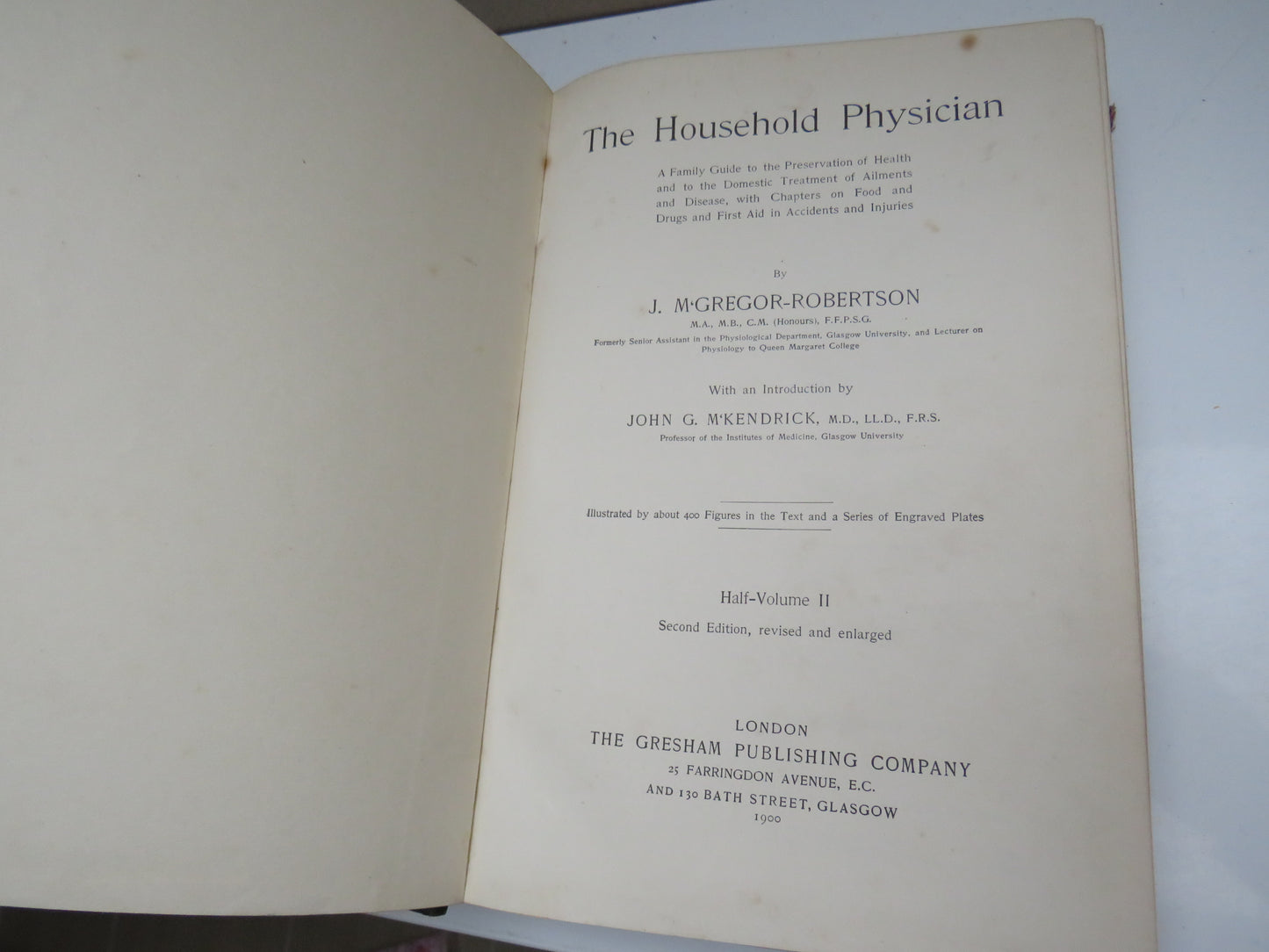 The Household Physician Half-Volume II, A Family Guide to the Preservation of Health and to the Domestic Treatment of Ailments and Disease... by J. M'Gregor-Robertson, 1900