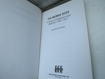The Mobile Scot  A Study of Emigration and Migration 1861-1911 By Jeanette M. Brock 1999 book image 4