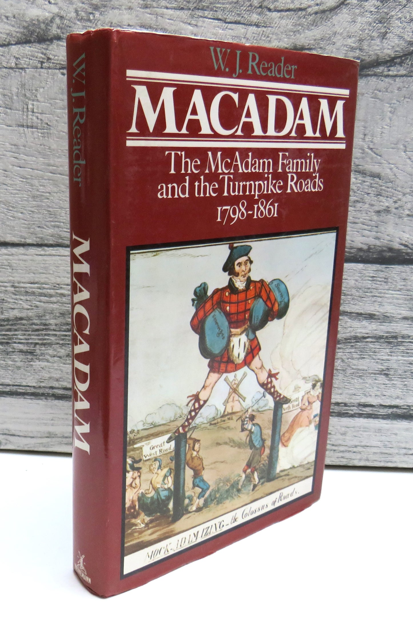 Macadam The McAdam Family and The Turnpike Roads 1798-1861 By W. J. Reader 1980