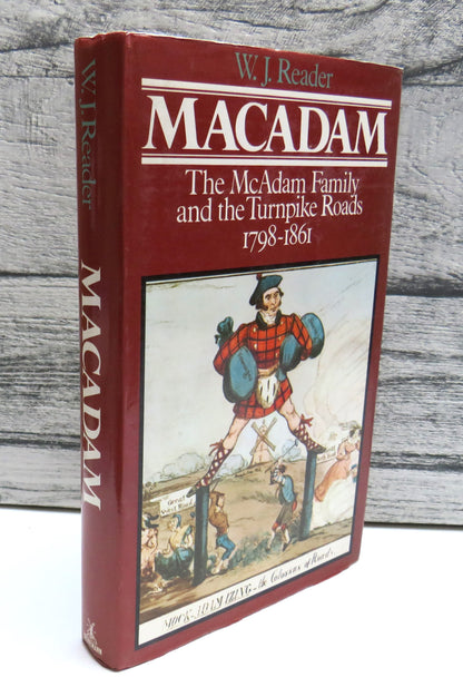 Macadam The McAdam Family and The Turnpike Roads 1798-1861 By W. J. Reader 1980 book front cover
