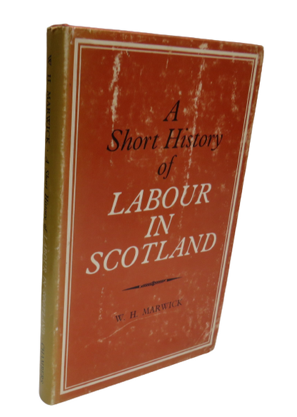A Short History of Labour in Scotland by W. H. Marwick, 1967 book front cover