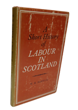 Load image into Gallery viewer, A Short History of Labour in Scotland by W. H. Marwick, 1967
