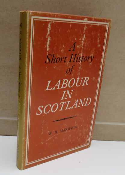 A Short History of Labour in Scotland by W. H. Marwick, 1967 book image 2