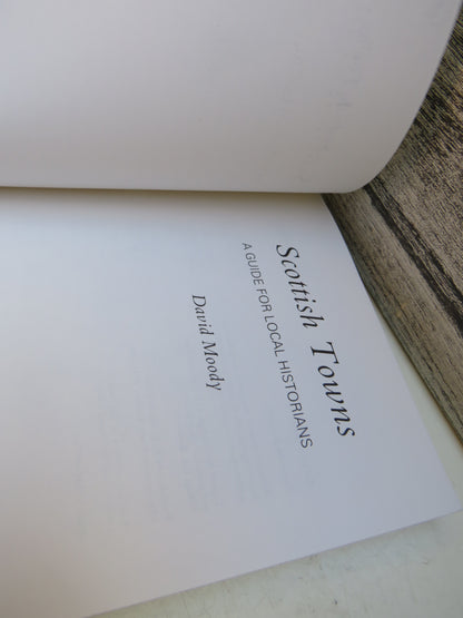 Scottish Towns A Guide For Local Historians By David Moody 1992