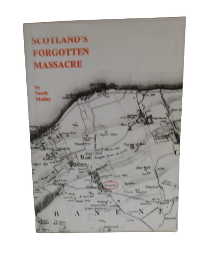 Scotland's Forgotten Massacre by Sandy Mullay, 1979 book front cover