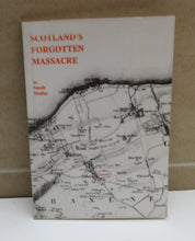 Load image into Gallery viewer, Scotland&#39;s Forgotten Massacre by Sandy Mullay, 1979
