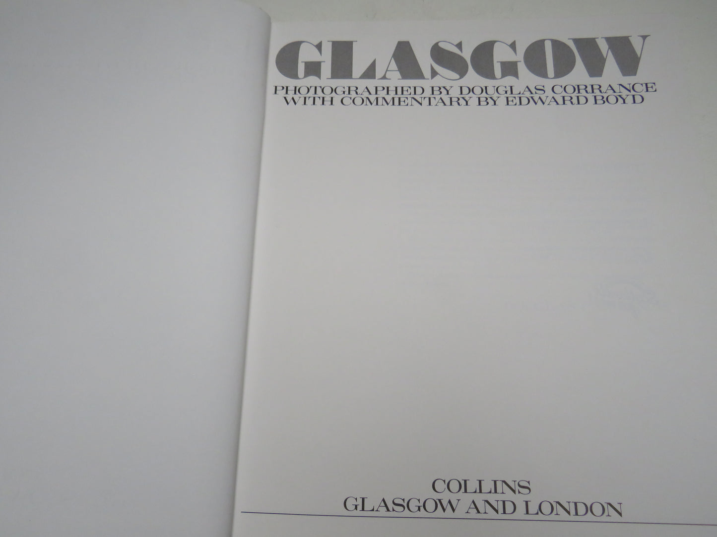 Glasgow Photographed By Douglas Corrance With Commentary By Edward Boyd 1981