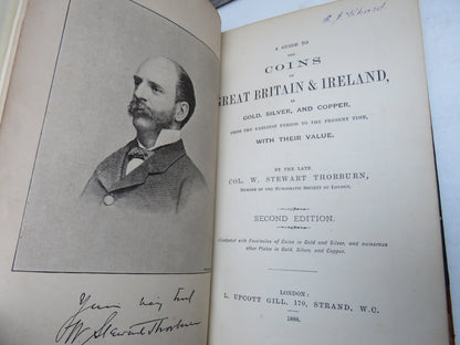 A Guide To The Coins of Great Britain & Ireland In Gold, Silver, and Copper By The Late Col. W. Stewart Thorburn 1888