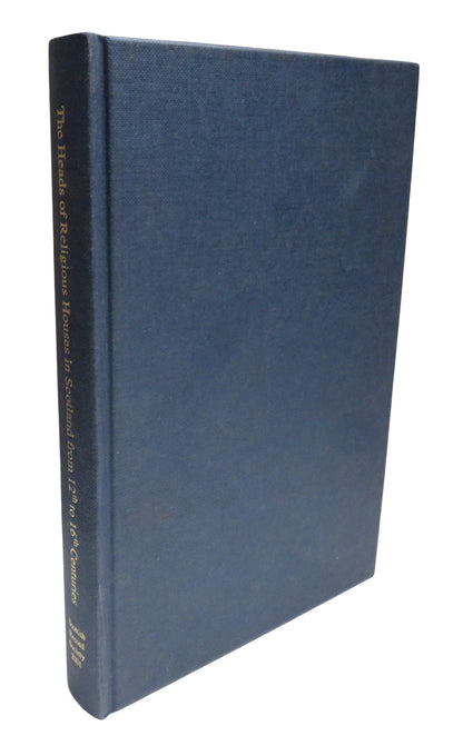 The Heads of Religious Houses In Scotland From Twelfth To Sixteenth Centuries 2001 book front cover