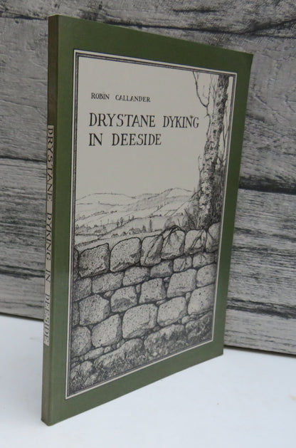 Drystane Dyking In Deeside A Syker's Notebook By Robin Fraser Callander 1986 book front cover
