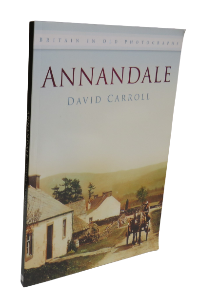 Annandale, Britain in Old Photographs by David Carroll, 2009 book front cover