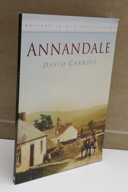 Annandale, Britain in Old Photographs by David Carroll, 2009 book image 2