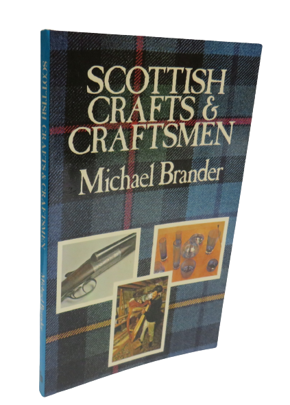 Scottish Crafts and Craftsmen by Michael Brander, 1974